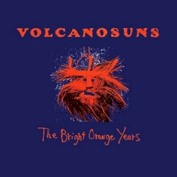 The Bright Orange Years album by Volcano Suns