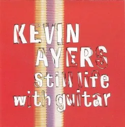 Still Life with Guitar album by Kevin Ayers