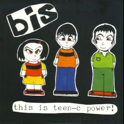 This Is Teen-C Power! album by Bis