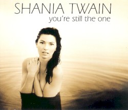 You're Still the One album by Shania Twain