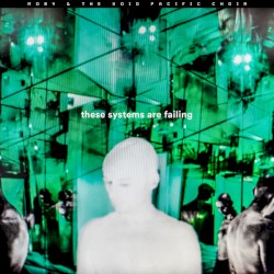 These Systems Are Failing album by Moby