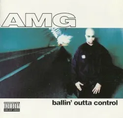 Ballin' Outta Control album by AMG