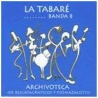 Archivoteca (de rescatacánticos y peomazacotes) album by La Tabaré Riverock Banda