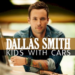 Kids with Cars album by Dallas Smith