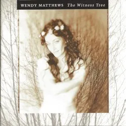 The Witness Tree album by Wendy Matthews