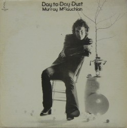 Day to Day Dust album by Murray McLauchlan
