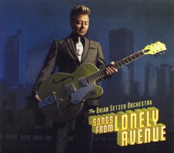 Songs from Lonely Avenue album by The Brian Setzer Orchestra