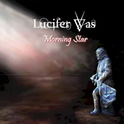 Morning Star album by Lucifer Was