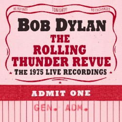 Bob Dylan – The Rolling Thunder Revue: The 1975 Live Recordings album by Bob Dylan