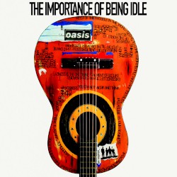 The Importance of Being Idle album by Oasis