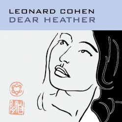 Dear Heather album by Leonard Cohen