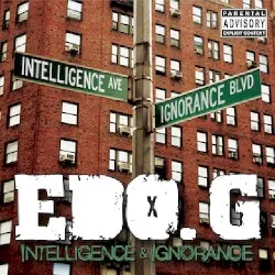 Intelligence & Ignorance album by Ed O.G.