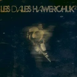 Les Dales Hawerchuk 2 album by Les Dales Hawerchuk