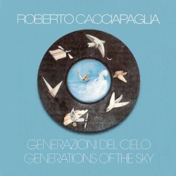 Generazioni del cielo album by Roberto Cacciapaglia