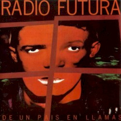 De un país en llamas album by Radio Futura