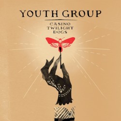 Casino Twilight Dogs album by Youth Group