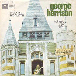 What Is Life / Apple Scruffs album by George Harrison