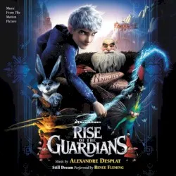 Rise of the Guardians – Music From The Motion Picture album by Alexandre Desplat