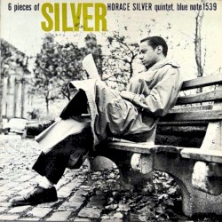 6 Pieces of Silver album by Horace Silver