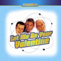 Let Me Be Your Valentine album by Scooter