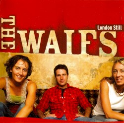 London Still album by The Waifs