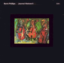 Journal Violone II album by Barre Phillips