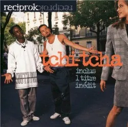 Tchi-Tcha album by Reciprok