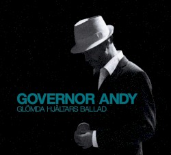 Glömda hjältars ballad album by Governor Andy