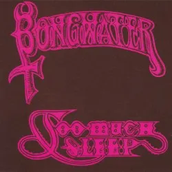 Too Much Sleep album by Bongwater