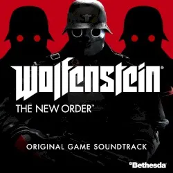 Wolfenstein: The New Order Original Game Soundtrack