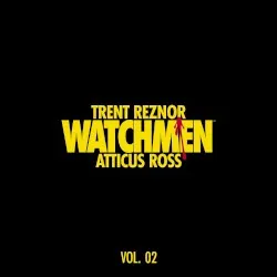 Watchmen: Volume 2 (Music from the HBO Series) album by Trent Reznor and Atticus Ross