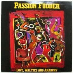 Love, Waltzes and Anarchy album by Passion Fodder