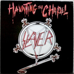 Haunting the Chapel album by Slayer