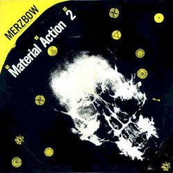 Material Action 2 N.A.M. album by Merzbow