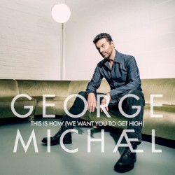 This Is How (We Want You to Get High) album by giorge mijael