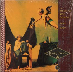 Frame by Frame – The Essential King Crimson album by King Crimson
