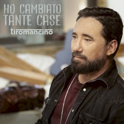 Ho cambiato tante case album by Tiromancino