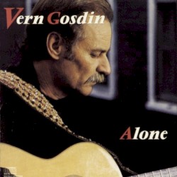 Alone album by Vern Gosdin