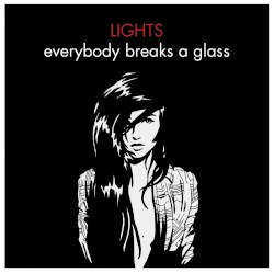 Everybody Breaks a Glass album by Lights