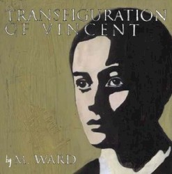 Transfiguration of Vincent album by M. Ward