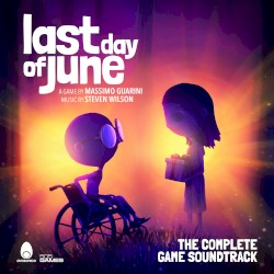 Last Day of June (The Complete Game Soundtrack) album by Steven Wilson