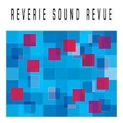 Reverie Sound Revue album by Reverie Sound Revue