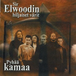 Pyhää kamaa album by Sir Elwoodin hiljaiset värit