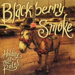 Holding All the Roses album by Blackberry Smoke