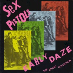 Early Daze album by Sex Pistols