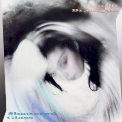 Shattered Glass album by Laura Branigan