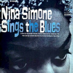 Sings the Blues album by Nina Simone