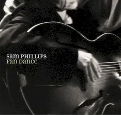 Fan Dance album by Sam Phillips