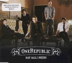Say (All I Need) album by OneRepublic