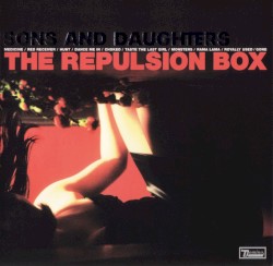 The Repulsion Box album by Sons and Daughters